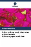 Tuberkulose und HIV: eine aufsuchende Schulungsperspektive