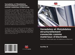 Vanadates et Molybdates structurellement connectés comme matériaux d'électrode - D, Saritha