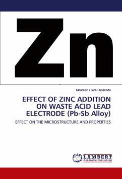 EFFECT OF ZINC ADDITION ON WASTE ACID LEAD ELECTRODE (Pb-Sb Alloy)
