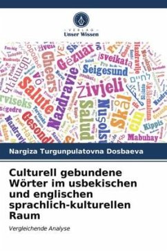 ulturell gebundene Wörter im usbekischen und englischen sprachlich-kulturellen Raum - Dosbaeva, Nargiza Turgunpulatovna