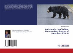 An Introduction To Bear Conservation Reserve of Rajasthan (INDIA) - Shiwanand, Akshay