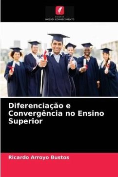 Diferenciação e Convergência no Ensino Superior - Arroyo Bustos, Ricardo