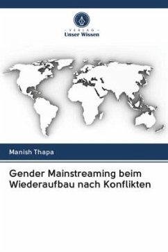 Gender Mainstreaming beim Wiederaufbau nach Konflikten - Thapa, Manish