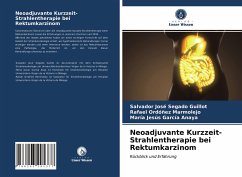 Neoadjuvante Kurzzeit-Strahlentherapie bei Rektumkarzinom - Segado Guillot, Salvador José;Ordóñez Marmolejo, Rafael;García Anaya, María Jesús