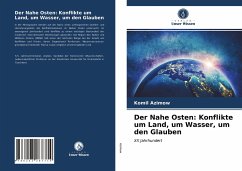 Der Nahe Osten: Konflikte um Land, um Wasser, um den Glauben - Azimow, Komil