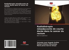 Radiothérapie néoadjuvante de courte durée dans le cancer du rectum - Segado Guillot, Salvador José;Ordóñez Marmolejo, Rafael;García Anaya, María Jesús