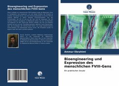 Bioengineering und Expression des menschlichen FVIII-Gens - Ebrahimi, Ammar