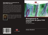 Bioingénierie et expression du gène FVIII humain