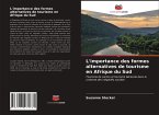 L'importance des formes alternatives de tourisme en Afrique du Sud