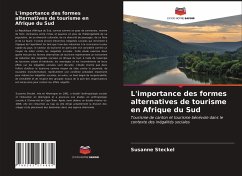 L'importance des formes alternatives de tourisme en Afrique du Sud - Steckel, Susanne