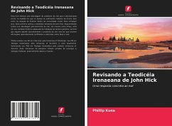 Revisando a Teodicéia Irenaeana de John Hick - Kuna, Phillip