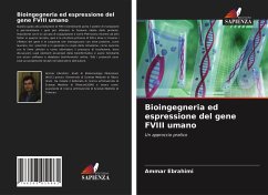 Bioingegneria ed espressione del gene FVIII umano - Ebrahimi, Ammar