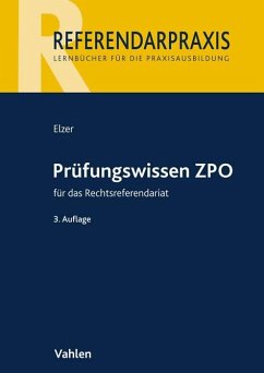 Prüfungswissen ZPO für das Rechtsreferendariat - Elzer, Oliver;Fleischer, Doerthe;Simmler, Christiane