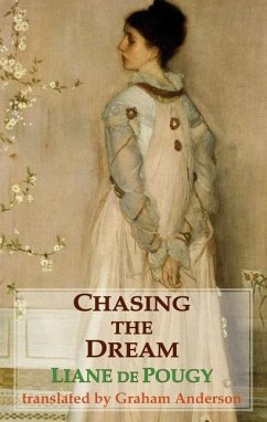 Chasing the Dream - de Pougy, Liane