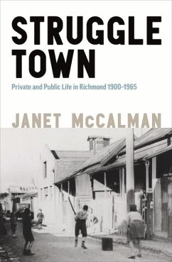 Struggletown: Public and Private Life in Richmond 1900-1965 - Mccalman, Janet