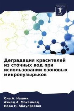 Degradaciq krasitelej iz stochnyh wod pri ispol'zowanii ozonowyh mikropuzyr'kow - A. Nashmi, Ola;A. Mohammed, Ahmed;N. Abdulrazzaq, Nada