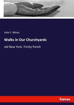 Walks in Our Churchyards - Mines, John F.