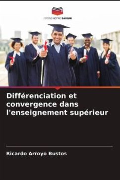 Différenciation et convergence dans l'enseignement supérieur - Arroyo Bustos, Ricardo