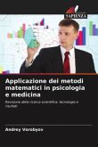 Applicazione dei metodi matematici in psicologia e medicina