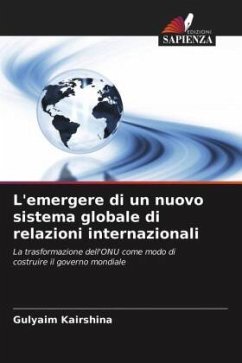 L'emergere di un nuovo sistema globale di relazioni internazionali - Kairshina, Gulyaim