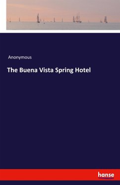 The Buena Vista Spring Hotel - Anonymous
