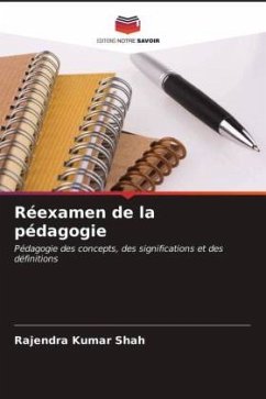 Réexamen de la pédagogie - Shah, Rajendra Kumar