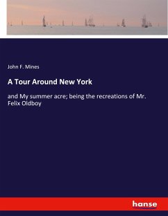 A Tour Around New York - Mines, John F.