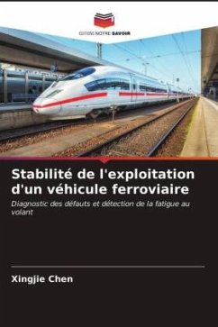 Stabilité de l'exploitation d'un véhicule ferroviaire - Chen, Xingjie