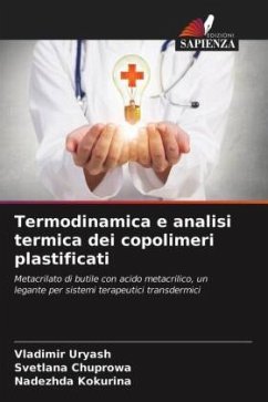 Termodinamica e analisi termica dei copolimeri plastificati - Ur'yash, Vladimir;Chuprowa, Svetlana;Kokurina, Nadezhda