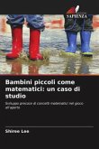 Bambini piccoli come matematici: un caso di studio