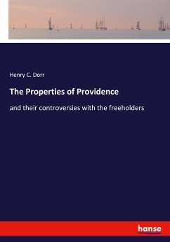 The Properties of Providence - Dorr, Henry C.