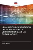 L'ÉVALUATION DE L'UTILISATION DES TECHNOLOGIES DE L'INFORMATION DANS LES ORGANISATIONS