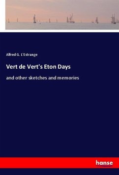 Vert de Vert's Eton Days - L'Estrange, Alfred G.