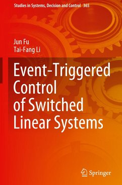 Event-Triggered Control of Switched Linear Systems - Fu, Jun;Li, Tai-Fang