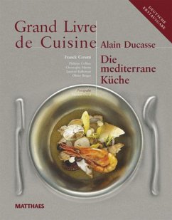 Grand Livre de Cuisine / Die Mediterrane Küche - Ducasse, Alain