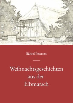 Weihnachtsgeschichten aus der Elbmarsch (eBook, ePUB)