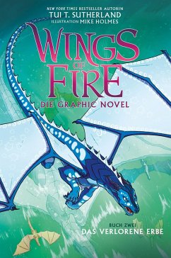 Das verlorene Erbe / Wings of Fire Graphic Novel Bd.2 - Sutherland, Tui T.