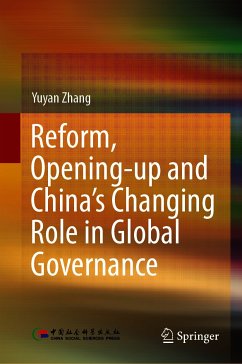 Reform, Opening-up and China's Changing Role in Global Governance (eBook, PDF) - Zhang, Yuyan