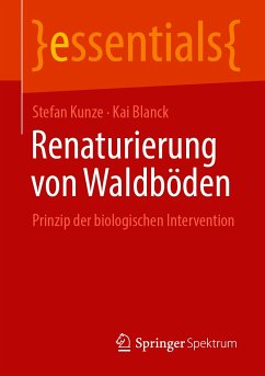Renaturierung von Waldböden (eBook, PDF) - Kunze, Stefan; Blanck, Kai