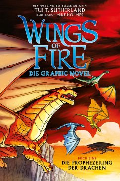 Die Prophezeiung der Drachen / Wings of Fire Graphic Novel Bd.1 - Sutherland, Tui T.