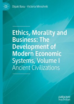 Ethics, Morality and Business: The Development of Modern Economic Systems, Volume I - Basu, Dipak;Miroshnik, Victoria