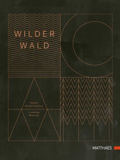 Wilder Wald - Antoniewicz, Heiko;Maurer, Ludwig