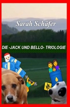 die -Jack und Bello- Triologie - Schäfer, Sarah