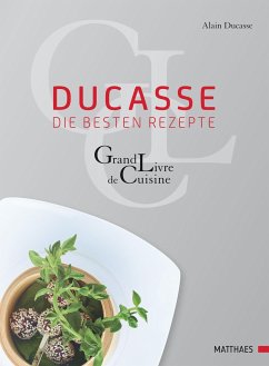 Ducasse - die besten Rezepte - Ducasse, Alain