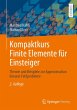 Kompaktkurs Finite Elemente für... - Bild 1