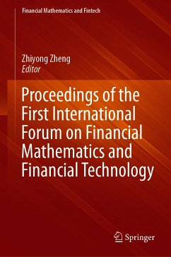 Proceedings of the First International Forum on Financial Mathematics and Financial Technology (eBook, PDF)