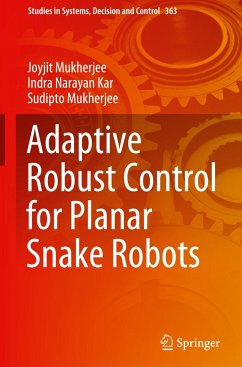 Adaptive Robust Control for Planar Snake Robots - Mukherjee, Joyjit;Kar, Indra Narayan;Mukherjee, Sudipto