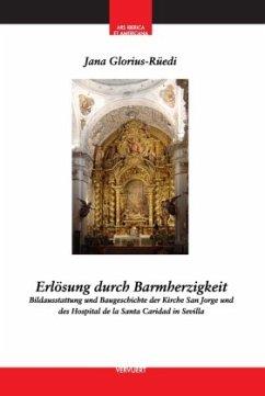 Erlösung durch Barmherzigkeit : Bildausstattung und Baugeschichte der Kirche San Jorge und des Hospital de la Santa Cari - Glorius-Rüedi, Jana