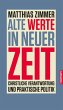 Alte Werte in neuer Zeit - Bild 1