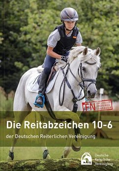 Die Reitabzeichen 10-6 der Deutschen Reiterlichen Vereinigung - Deutsche Reiterliche Vereinigung e.V. (FN)